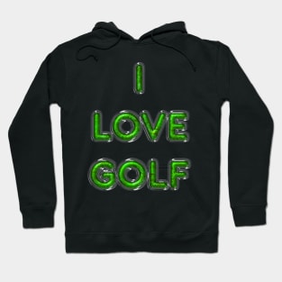 I Love Golf - Green Hoodie